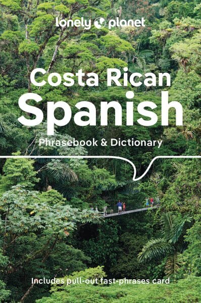 Lonely Planet Costa Rican Spanish Phrasebook & Dictionary 6th edition cena un informācija | Ceļojumu apraksti, ceļveži | 220.lv