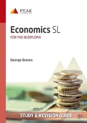 Economics SL: Study & Revision Guide for the IB Diploma cena un informācija | Ekonomikas grāmatas | 220.lv