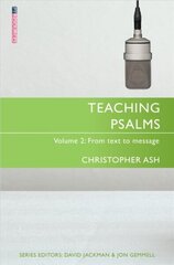 Teaching Psalms Vol. 2: From Text to Message Revised ed. цена и информация | Духовная литература | 220.lv