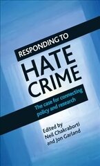 Responding to Hate Crime: The Case for Connecting Policy and Research цена и информация | Книги по социальным наукам | 220.lv