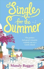 Single for the Summer: A feel-good summer read from the Queen of Greek romantic comedies cena un informācija | Fantāzija, fantastikas grāmatas | 220.lv