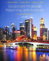 Corporate Financial Reporting and Analysis: A Global Perspective 4th edition cena un informācija | Ekonomikas grāmatas | 220.lv