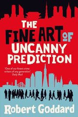 Fine Art of Uncanny Prediction: from the BBC 2 Between the Covers author Robert Goddard цена и информация | Фантастика, фэнтези | 220.lv