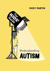 Kids' Guide: Understanding Autism цена и информация | Книги для подростков и молодежи | 220.lv