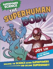 Superpower Science: The Superhuman Body cena un informācija | Grāmatas pusaudžiem un jauniešiem | 220.lv