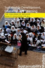 Sustainable Development, Education and Learning: The Challenge of Inclusive, Quality Education for All cena un informācija | Sociālo zinātņu grāmatas | 220.lv