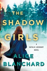 The Shadow Girls: A Natalie Lockhart Novel цена и информация | Фантастика, фэнтези | 220.lv