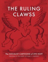Ruling Clawss: The Socialist Cartoons of Syd Hoff цена и информация | Фантастика, фэнтези | 220.lv