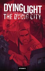 Dying Light: Stories From the Dying City цена и информация | Фантастика, фэнтези | 220.lv