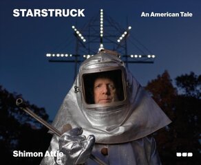 Shimon Attie - Starstruck: An American Tale цена и информация | Книги по фотографии | 220.lv