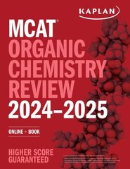 MCAT Organic Chemistry Review 2024-2025: Online plus Book cena un informācija | Ekonomikas grāmatas | 220.lv