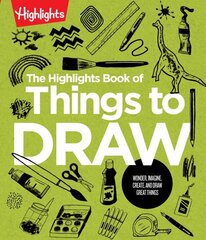 Highlights Book of Things to Draw цена и информация | Книги для подростков и молодежи | 220.lv