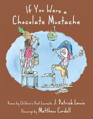 If You Were a Chocolate Mustache cena un informācija | Grāmatas pusaudžiem un jauniešiem | 220.lv
