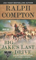 Ralph Compton Big Jake's Last Drive cena un informācija | Fantāzija, fantastikas grāmatas | 220.lv