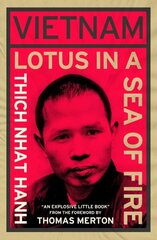 Vietnam: Lotus in a Sea of Fire: A Buddhist Proposal for Peace cena un informācija | Enciklopēdijas, uzziņu literatūra | 220.lv