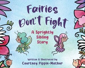 Fairies Don't Fight: A Sprightly Sibling Story цена и информация | Книги для подростков  | 220.lv