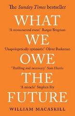 What We Owe The Future: A Million-Year View cena un informācija | Vēstures grāmatas | 220.lv