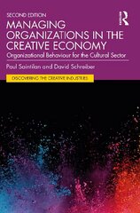 Managing Organizations in the Creative Economy: Organizational Behaviour for the Cultural Sector 2nd edition цена и информация | Книги по экономике | 220.lv