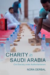 Charity in Saudi Arabia: Civil Society under Authoritarianism New edition cena un informācija | Vēstures grāmatas | 220.lv