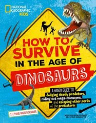 How to Survive in the Age of the Dinosaurs цена и информация | Книги для подростков и молодежи | 220.lv