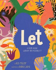 Let: A Poem About Wonder and Possibility цена и информация | Книги для подростков и молодежи | 220.lv