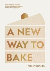 New Way to Bake: Re-imagined Recipes for Plant-based Cakes, Bakes and Desserts cena un informācija | Pavārgrāmatas | 220.lv