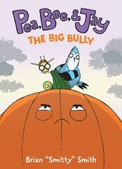 Pea, Bee, & Jay #6: The Big Bully цена и информация | Книги для подростков и молодежи | 220.lv