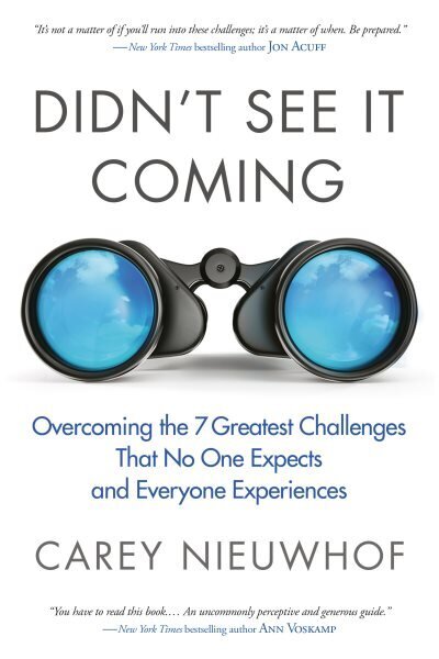 Didn't See it Coming: Overcoming the Seven Greatest Challenges that No One Expects and Everyone Experiences цена и информация | Garīgā literatūra | 220.lv