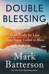Double Blessing: How to Get It. How to Give It cena un informācija | Garīgā literatūra | 220.lv