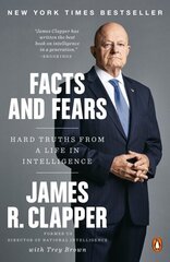 Facts And Fears: Hard Truths from a Life in Intelligence cena un informācija | Biogrāfijas, autobiogrāfijas, memuāri | 220.lv