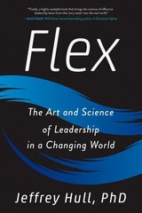 Flex: The Art and Science of Leadership in a Changing World цена и информация | Книги по экономике | 220.lv