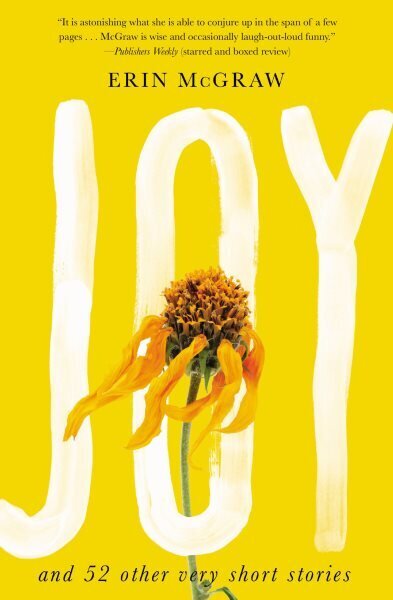 Joy: And 52 Other Very Short Stories cena un informācija | Fantāzija, fantastikas grāmatas | 220.lv