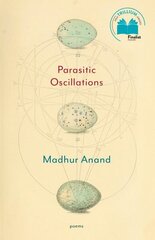 Parasitic Oscillations: Poems цена и информация | Поэзия | 220.lv