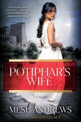 Potiphar's Wife: A Novel цена и информация | Фантастика, фэнтези | 220.lv