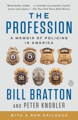 Profession: A Memoir of Policing in America cena un informācija | Biogrāfijas, autobiogrāfijas, memuāri | 220.lv