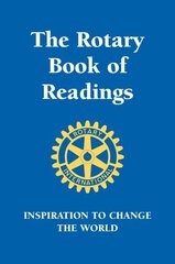 Rotary Book Of Readings: Inspiration to Change the World цена и информация | Энциклопедии, справочники | 220.lv