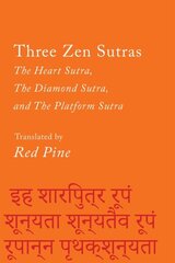 Three Zen Sutras: The Heart Sutra, The Diamond Sutra, and The Platform Sutra cena un informācija | Garīgā literatūra | 220.lv