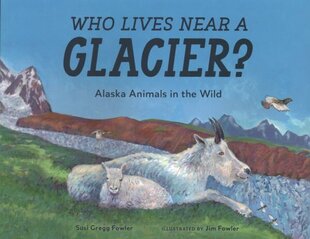 Who Lives near a Glacier?: Alaska Animals in the Wild cena un informācija | Grāmatas pusaudžiem un jauniešiem | 220.lv
