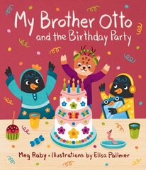 My Brother Otto and the Birthday Party цена и информация | Книги для малышей | 220.lv