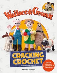 Wallace & Gromit: Cracking Crochet: Create 12 Iconic Characters in Amigurumi цена и информация | Книги о питании и здоровом образе жизни | 220.lv