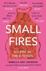 Small Fires: An Epic in the Kitchen cena un informācija | Biogrāfijas, autobiogrāfijas, memuāri | 220.lv
