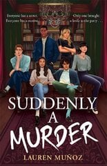 Suddenly A Murder: It's all pretend ... Until one of them turns up dead цена и информация | Книги для подростков и молодежи | 220.lv