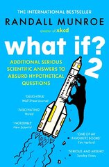 What If?2: Additional Serious Scientific Answers to Absurd Hypothetical Questions cena un informācija | Ekonomikas grāmatas | 220.lv
