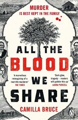 All The Blood We Share: The dark and gripping new historical crime based on a twisted true story cena un informācija | Fantāzija, fantastikas grāmatas | 220.lv