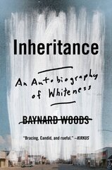 Inheritance: An Autobiography of Whiteness цена и информация | Биографии, автобиогафии, мемуары | 220.lv