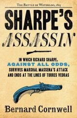 Sharpe's Assassin: Richard Sharpe and the Occupation of Paris, 1815 cena un informācija | Fantāzija, fantastikas grāmatas | 220.lv