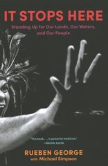 It Stops Here: Standing Up for Our Lands, Our Waters, and Our People cena un informācija | Biogrāfijas, autobiogrāfijas, memuāri | 220.lv