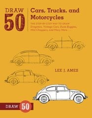 Draw 50 Cars, Trucks, and Motorcycles: The Step-by-Step Way to Draw Dragsters, Vintage Cars, Dune Buggies, Mini Choppers, and Many More... cena un informācija | Grāmatas pusaudžiem un jauniešiem | 220.lv