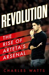 Revolution: The Rise of Arteta's Arsenal cena un informācija | Grāmatas par veselīgu dzīvesveidu un uzturu | 220.lv