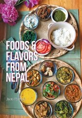 Foods and Flavors from Nepal cena un informācija | Pavārgrāmatas | 220.lv